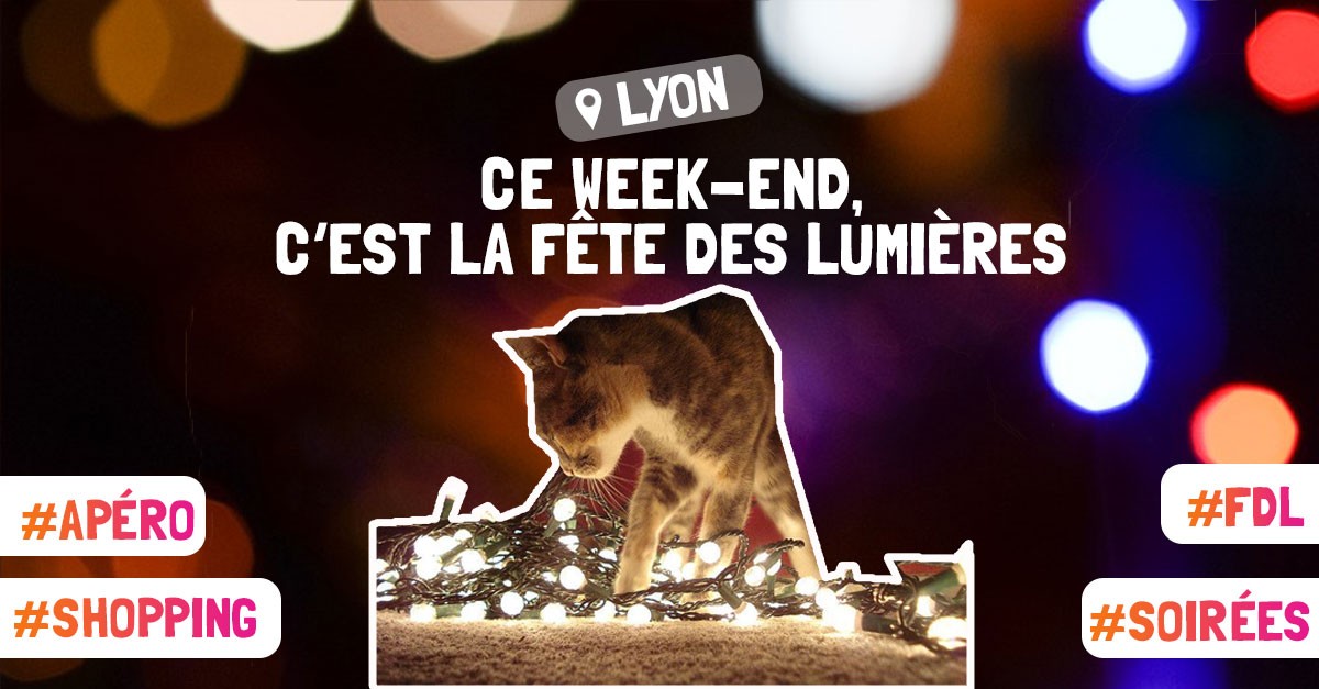 Que faire à Lyon ce weekend ?