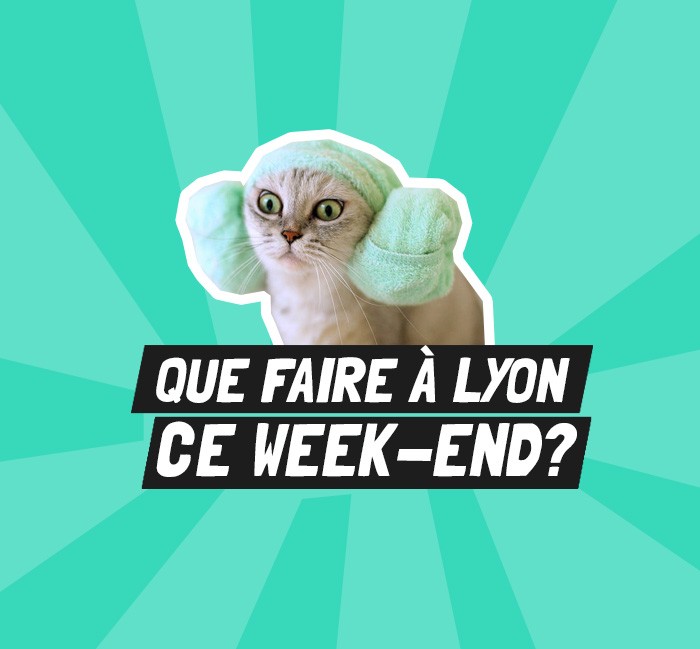 Que faire à Lyon ce week-end ? (19,20 et 21 avril 2019) - Que Faire Ce Week End