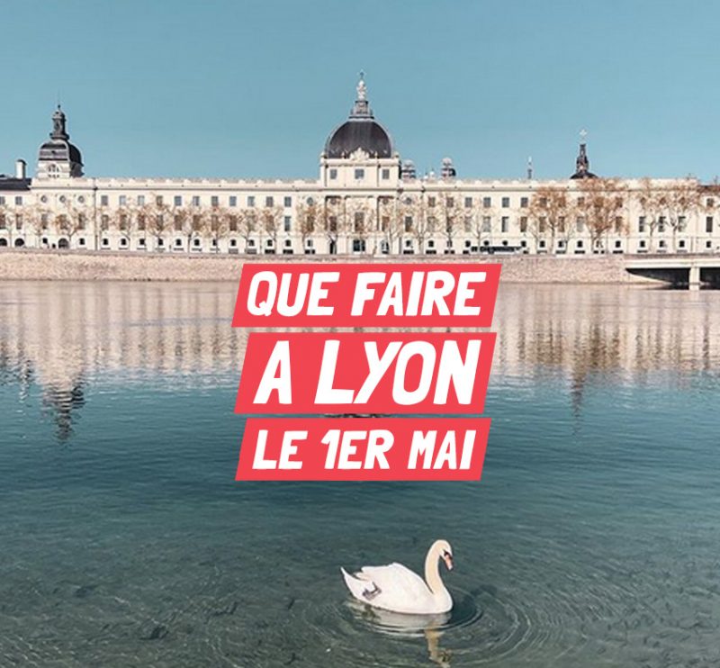 Que faire à Lyon le 1er mai