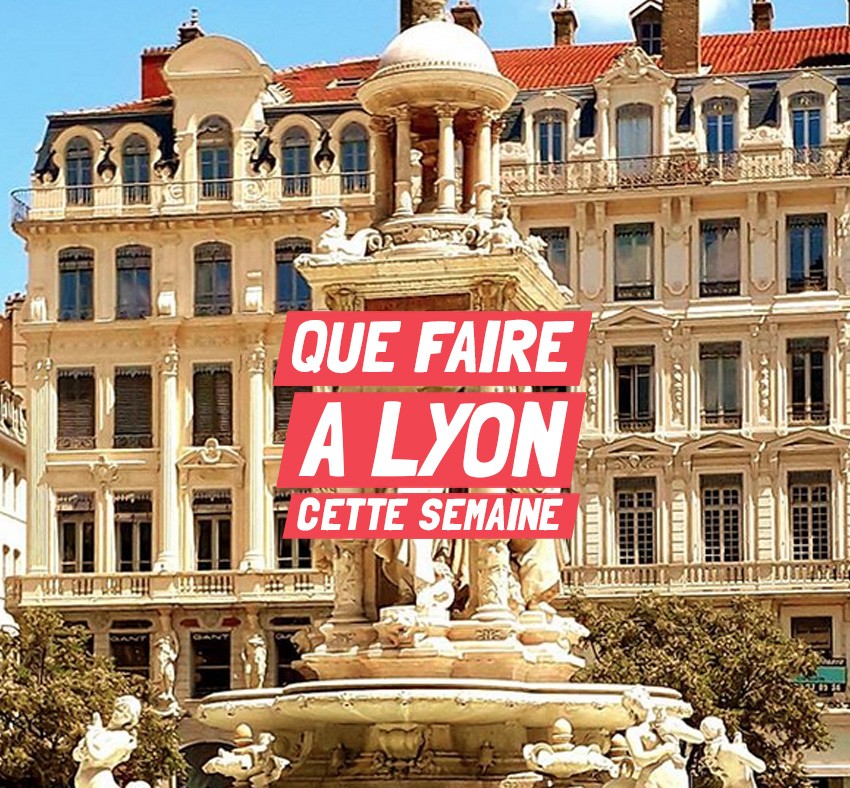 Que faire à Lyon cette semaine ? (du 27 au 31 mai 2019)