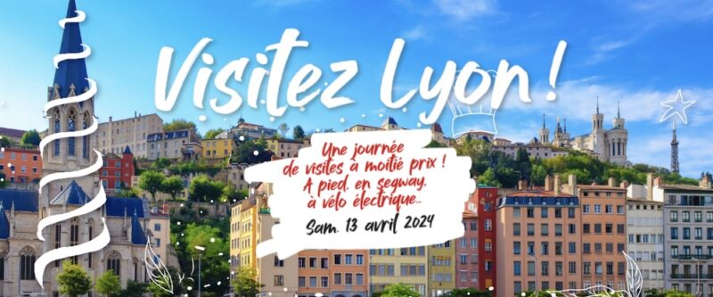Visiter Lyon à -50 % un peu partout dans Lyon