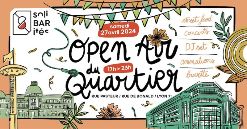 Open Air du quartier dans les rues Pasteur, Bonald et Montesquieu (Lyon 7)
