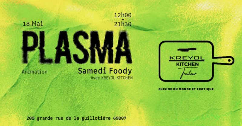 Samedi Foody avec Kréyol Kitchen à Plasma (Lyon 7)