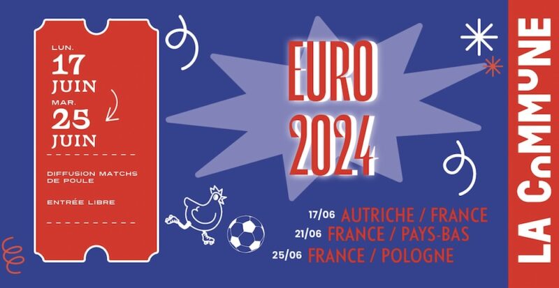 Diffusion du match de l'Euro 2024 à La Commune (Lyon 7)