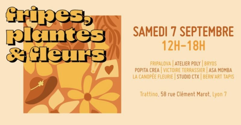 Fripes, plantes et fleurs à Trattino (Lyon 7)