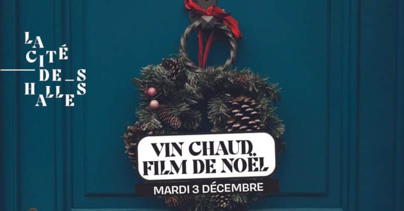 Mardi 3 décembre : Soirée Vin chaud et Films de Noël à la Cité des Halles