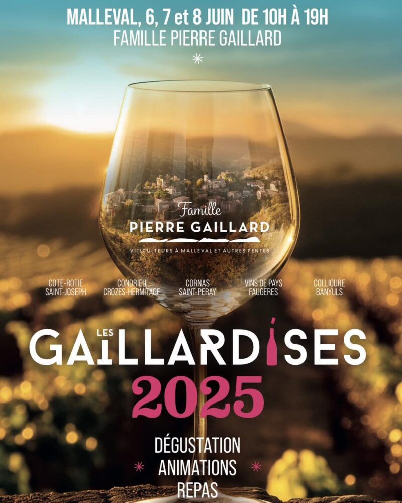 Du vendredi 6 au dimanche 8 juin 2025 : Les Gaillardises au Domaine Pierre Gaillard à Malleval