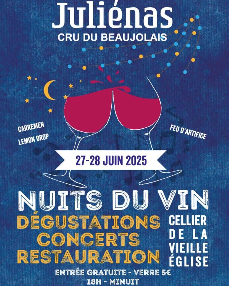 Vendredi 27 et samedi 28 juin 2025 : Les Nuits du vin à Juliénas