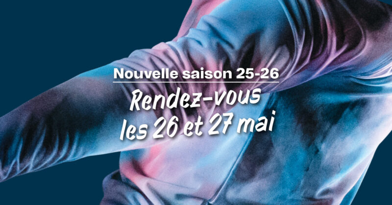 La Maison de la Danse présente sa nouvelle saison les 26 et 27 mai 2025