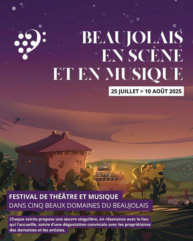 Du vendredi 25 juillet au dimanche 10 août 2025 : Beaujolais en Scène et en Musique