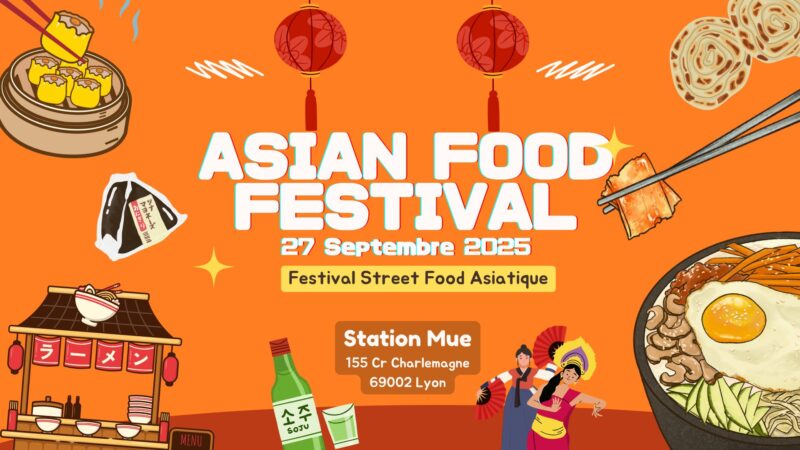 Que faire à Lyon ce week-end ? (26, 27 et 28 septembre 2025) Vivez une journée au coeur de l'Asie à la Station Mue avec l'Asian Food Festival samedi 27 septembre