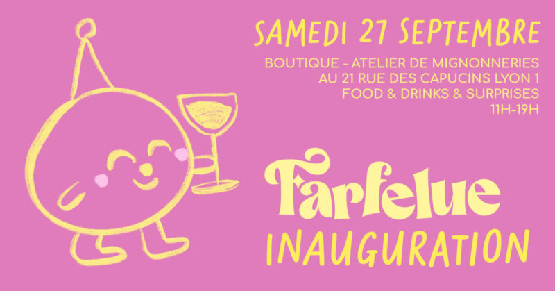 Que faire à Lyon ce week-end ? (26, 27 et 28 septembre 2025) Journée d'ouverture pour la nouvelle boutique-atelier Farfelue dans le 1er arrondissement samedi 27 septembre 2025