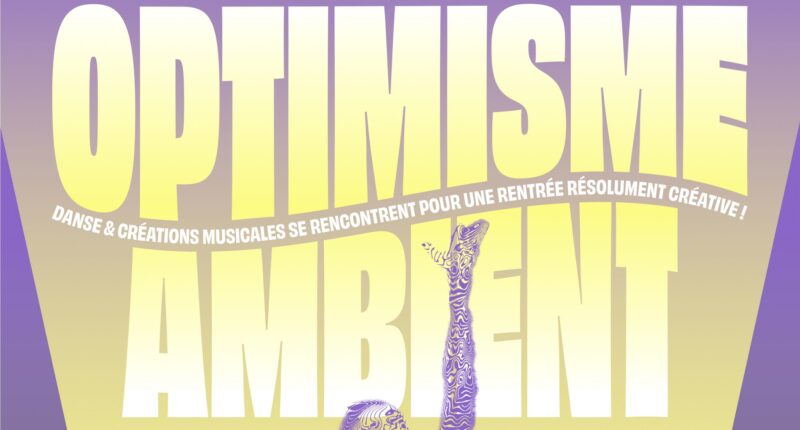 Une rentrée sous le signe de la créativité totale aux Subs avec la nouvelle édition du festival Optimisme Ambient du 10 au 14 septembre 2025