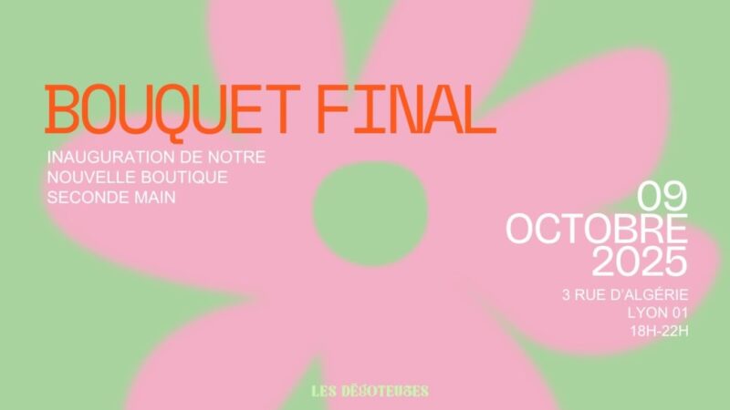 Que faire à Lyon cette semaine ? (Du 6 au 10 octobre 2025) bouquet final inauguration de la nouvelle boutique seconde main