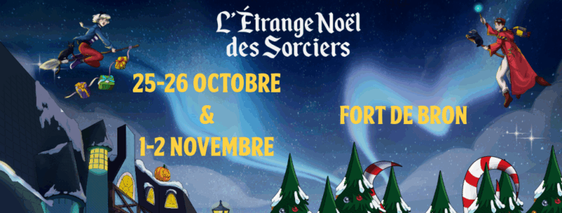 L'étrange Noël des sorciers s'installe au Fort de Bron les 25-26 octobre et 1-2 novembre 2025