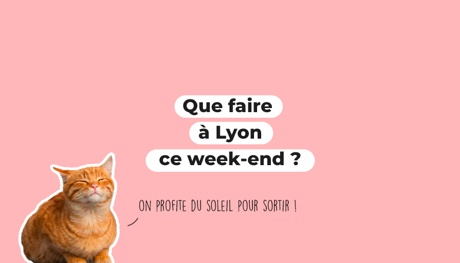 que faire a lyon ce week-end