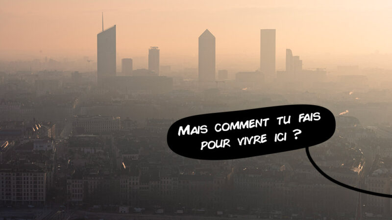 Vivre à Lyon est-ce une bonne idée ? 