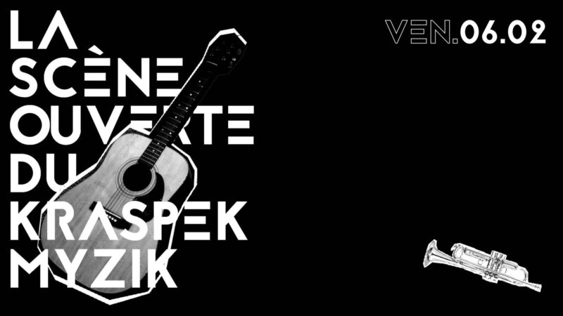 Que faire à lyon ce week-end ? (6, 7 et 8 février 2026) Scène Ouverte au Kraspek Myzik