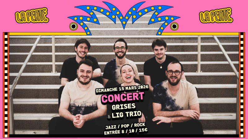 Grises & Lig Trio à la Pente