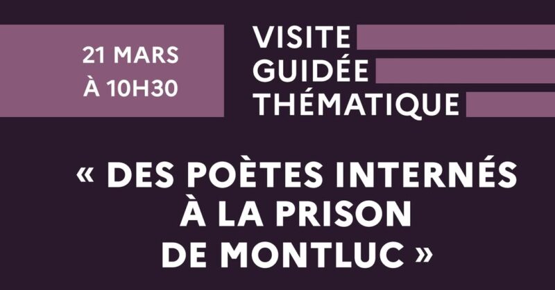 EVENEMENT Samedi 21 mars a 10h30 visite guidee thematique Des poetes internes a la prison e1773764366846