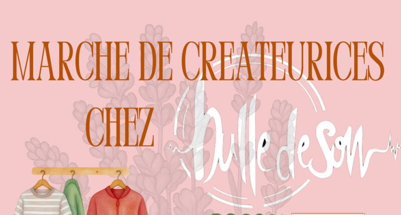 Que faire à Lyon ce week-end ? (10, 11 et 12 avril 2026) Premier Marché de Créateurs à Bulle de Son