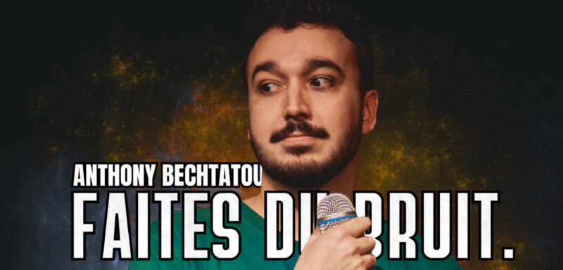 athony bechtatou faites du bruit humour lyon affiche 1780069881 e1787645249701